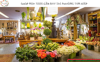 SHOP HOA TƯƠI GẦN ĐÂY PHƯỜNG TÂN HIỆP