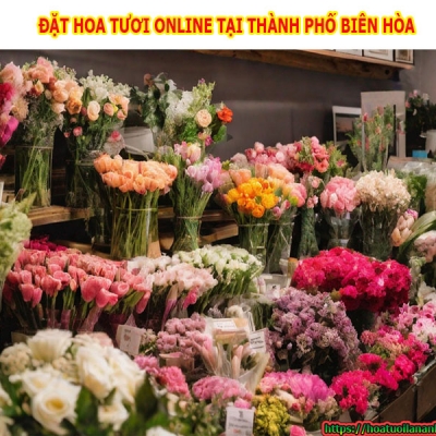 Đặt hoa tươi online giao nhanh tại các phường xã Thành Phố Biên Hòa, đặt hoa online tại Biên Hòa